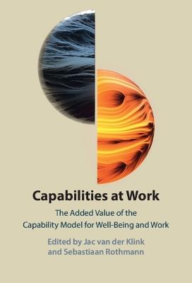 Capabilities at Work: The Added Value of the Capability Model for Well-Being and Work - cover