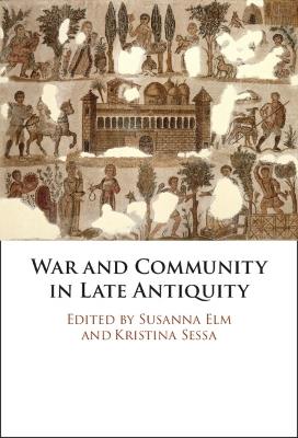 War and Community in Late Antiquity - cover