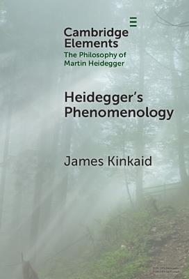 Heidegger’s Phenomenology - James Kinkaid - cover