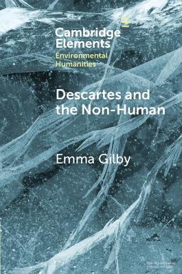 Descartes and the Non-Human - Emma Gilby - cover