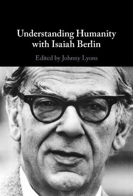 Understanding Humanity with Isaiah Berlin - cover