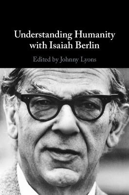 Understanding Humanity with Isaiah Berlin - cover
