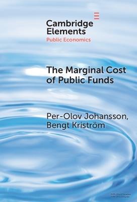 The Marginal Cost of Public Funds - Per-Olov Johansson,Bengt Kriström - cover