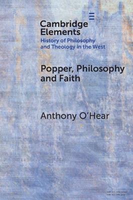 Popper, Philosophy and Faith - Anthony O'Hear - cover