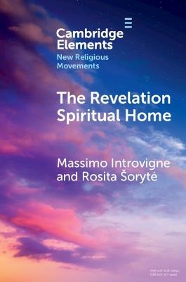 The Revelation Spiritual Home: The Revival of African Indigenous Spirituality - Massimo Introvigne,Rosita Šorytė - cover