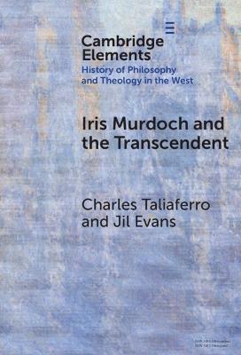 Iris Murdoch and the Transcendent - Charles Taliaferro,Jil Evans - cover