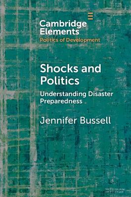 Shocks and Politics: Understanding Disaster Preparedness - Jennifer Bussell - cover