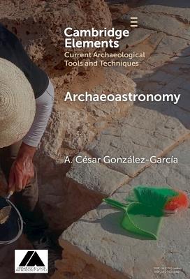 Archaeoastronomy: Data Collection and Analysis - A. César González-García - cover