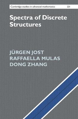 Spectra of Discrete Structures - Jürgen Jost,Raffaella Mulas,Dong Zhang - cover