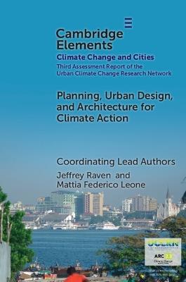 Planning, Urban Design, and Architecture for Climate Action - Jeffrey Raven,Mattia Federico Leone,Sanjukkta Bhaduri - cover