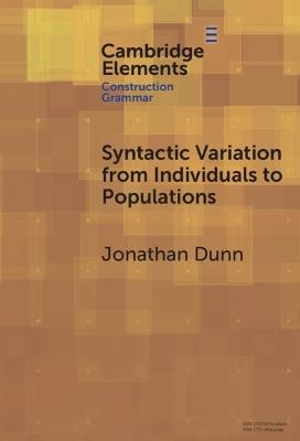 Syntactic Variation from Individuals to Populations: Language as a Complex System - Jonathan Dunn - cover