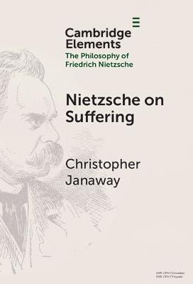 Nietzsche on Suffering - Christopher Janaway - cover