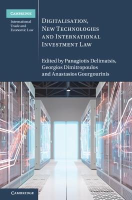 Digitalisation, New Technologies and International Investment Law - cover