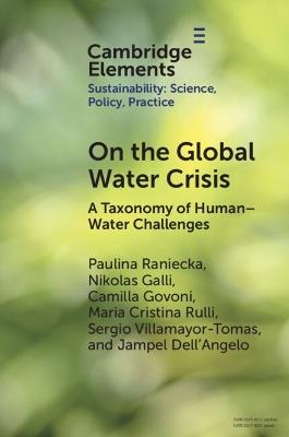 On the Global Water Crisis: A Taxonomy of Human–Water Challenges - Paulina Raniecka,Nikolas Galli,Camilla Govoni - cover