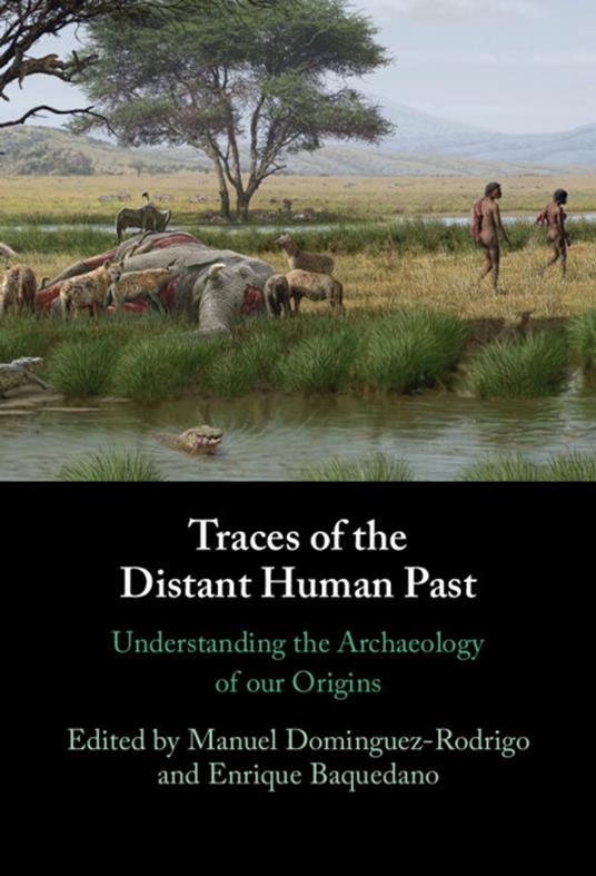 Traces of the Distant Human Past