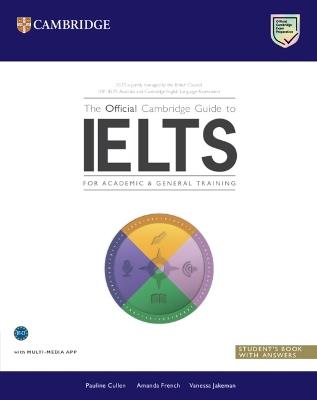 The Official Cambridge Guide to IELTS Student's Book with Answers - Pauline Cullen,Amanda French,Vanessa Jakeman - cover