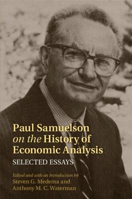 Paul Samuelson on the History of Economic Analysis: Selected Essays - cover