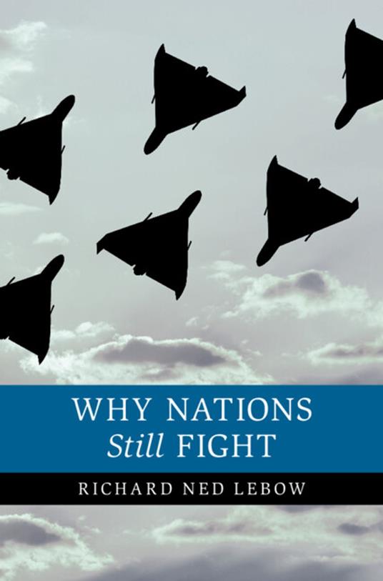 Why Nations Still Fight