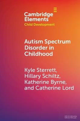 Autism Spectrum Disorder in Childhood - Kyle Sterrett,Hillary Schiltz,Katherine Byrne - cover