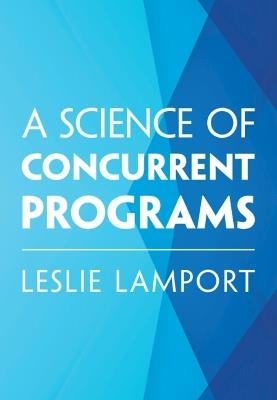A Science of Concurrent Programs - Leslie Lamport - cover