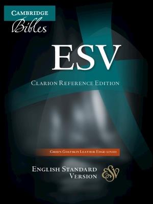 ESV Clarion Reference Bible, Dark Green Goatskin Leather, Full Leather-lined, ES486:XEL - cover