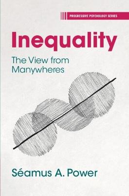 Inequality: The View from Manywheres - Séamus A. Power - cover
