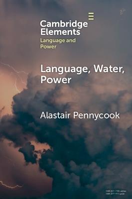 Language, Water, Power - Alastair Pennycook - cover