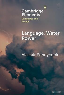 Language, Water, Power - Alastair Pennycook - cover