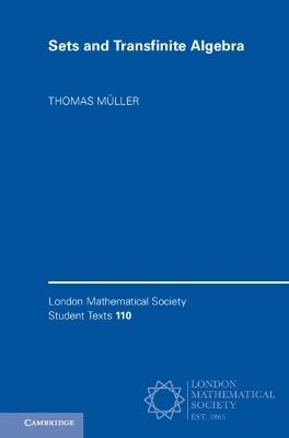 Sets and Transfinite Algebra - Thomas Müller - cover