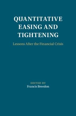 Quantitative Easing and Tightening: Lessons After the Financial Crisis - cover