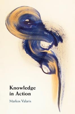 Knowledge in Action - Markos Valaris - cover