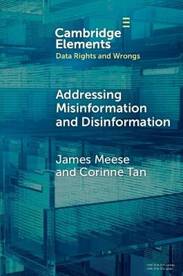 Addressing Misinformation and Disinformation - James Meese,Corinne Tan - cover