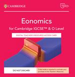 Cambridge IGCSE And O Level Economics. Digital Teacher's Resource Access Card