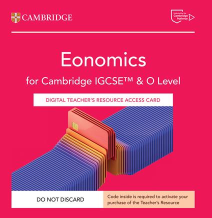 Cambridge IGCSE And O Level Economics. Digital Teacher's Resource Access Card - Susan Grant,George Vlachonikolis,Colin Bamford - copertina