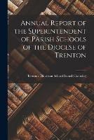 Annual Report of the Superintendent of Parish Schools of the Diocese of Trenton