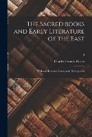 The Sacred Books and Early Literature of the East; With an Historical Survey and Descriptions; 9