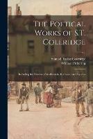The Poetical Works of S.T. Coleridge: Including the Dramas of Wallenstein, Remorse, and Zapolya; v.1 - Samuel Taylor 1772-1834 Coleridge,William 1796-1854 Pickering - cover