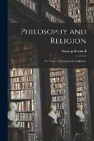 Philosophy and Religion; Six Lectures Delivered at Cambridge
