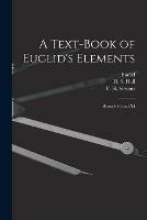 A Text-book of Euclid's Elements [microform]: Books I-VI and XI