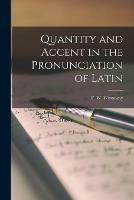 Quantity and Accent in the Pronunciation of Latin