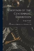 Souvenir of the Centennial Exhibition: or, Connecticut's Representation at Philadelphia, 1876