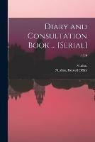 Diary and Consultation Book ... [serial]; 1728
