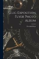 Selig Exposition Flyer Photo Album