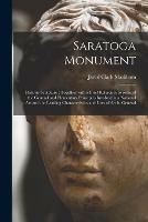 Saratoga Monument: Historic Sculpture: Together With a Brief Reference to Some of the General and Elementary Principles Involved in a National Art and the Leading Characteristics and Uses of Art in General