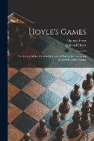 Hoyle's Games: Containing All the Modern Methods of Playing the Latest and Most Fashionable Games - Thomas Frere,Edmond 1672-1769 Hoyle - cover