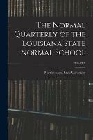 The Normal Quarterly of the Louisiana State Normal School; 1918-1919