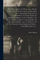 The Prisoner of War, and How Treated. Containing a History of Colonel Streight's Expedition to the Rear of Bragg's Army, in the Spring of 1863, and a Correct Account of the Treatment and Condition of the Union Prisoners of War ... and History Of... - Alva C Roach - cover