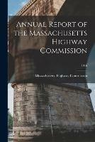 Annual Report of the Massachusetts Highway Commission; 1916 - cover