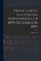 Frank Leslie's Illustrated Newspaper July 4 1895-December 26 1895 - cover