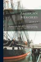 American Memories: Recollections of a Hurried Run Through the United States During the Late Spring of 1896